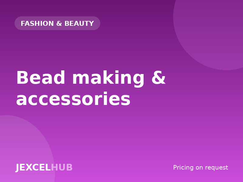Bead making & accessories