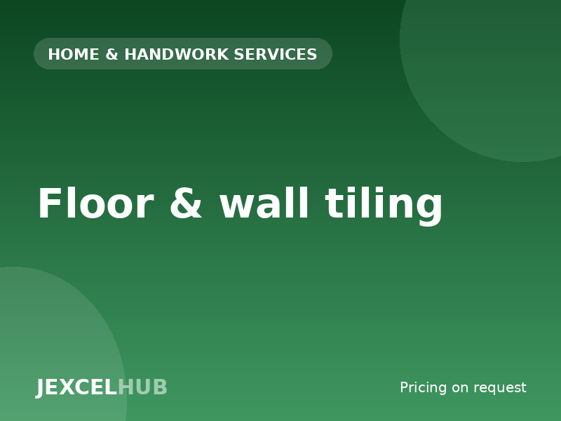Floor & wall tiling