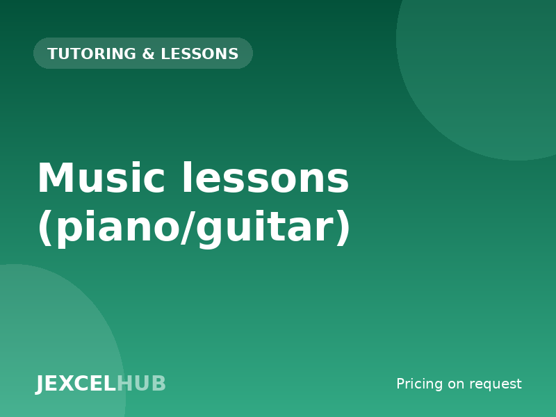 Music lessons (piano/guitar)